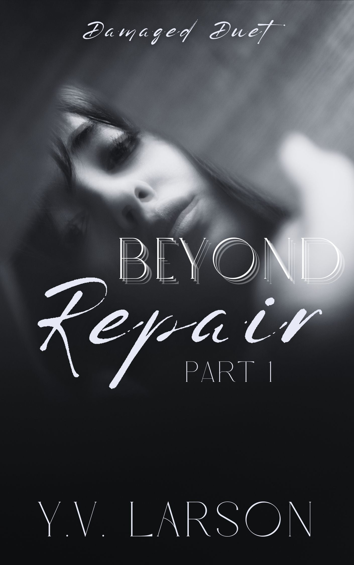 Beyond Repair: Part 1